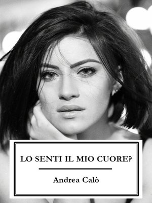 cover image of Lo Senti Il Mio Cuore?